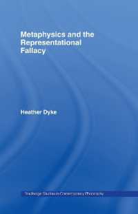 形而上学と表象の誤謬<br>Metaphysics and the Representational Fallacy (Routledge Studies in Contemporary Philosophy)