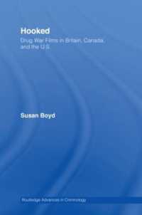ドラッグ映画<br>Hooked: Drug War Films in Britain, Canada, and the U.S. (Routledge Advances in Criminology)