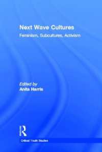 次の文化：フェミニズム、サブカルチャー、アクティビズム<br>Next Wave Cultures : Feminism, Subcultures, Activism (Critical Youth Studies)