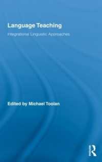 言語教育：総合言語学の視座<br>Language Teaching : Integrational Linguistic Approaches (Routledge Advances in Communication and Linguistic Theory)