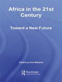 ２１世紀のアフリカ<br>Africa in the 21st Century : Toward a New Future (African Studies)