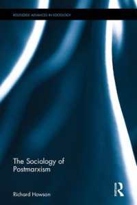 ポストマルクス主義の社会学<br>The Sociology of Postmarxism (Routledge Advances in Sociology)