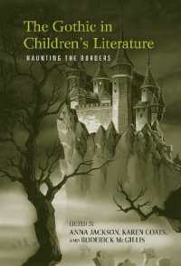 児童文学におけるゴシック<br>The Gothic in Children's Literature : Haunting the Borders (Children's Literature and Culture)
