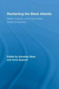 ブラックアトランティック再考<br>Recharting the Black Atlantic : Modern Cultures, Local Communities, Global Connections (Routledge Research in Atlantic Studies)