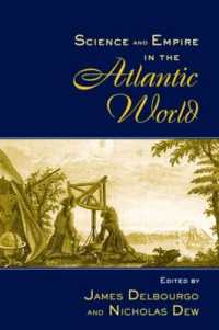 大西洋世界における科学と帝国<br>Science and Empire in the Atlantic World (New Directions in American History)