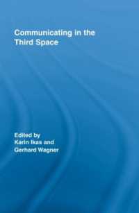 第三空間におけるコミュニケーション<br>Communicating in the Third Space (Routledge Research in Cultural and Media Studies)