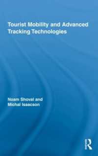 旅行者の移動性とトラッキングの先端技術<br>Tourist Mobility and Advanced Tracking Technologies (Routledge Advances in Tourism)