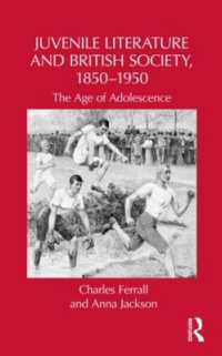 ジュヴナイル小説とイギリス社会 1850-1950年<br>Juvenile Literature and British Society, 1850-1950 : The Age of Adolescence (Children's Literature and Culture)