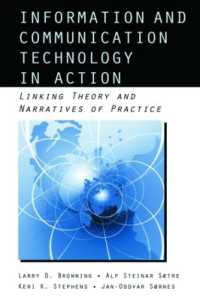 Information and Communication Technologies in Action : Linking Theories and Narratives of Practice (Routledge Communication Series)