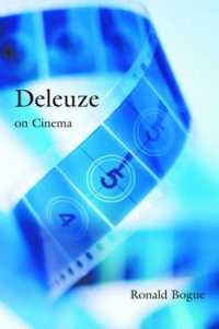 ドゥルーズの映画論<br>Deleuze on Cinema (Deleuze and the Arts)
