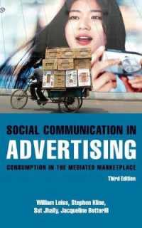 広告に見る社会的コミュニケーション（第３版）<br>Social Communication in Advertising : Consumption in the Mediated Marketplace （3TH）