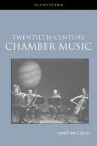 ２０世紀の室内樂（第２版）<br>Twentieth-Century Chamber Music (Routledge Studies in Musical Genres) （2ND）