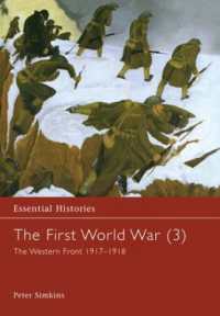 The First World War, Vol. 3 : The Western Front 1917-1918 (Essential Histories)