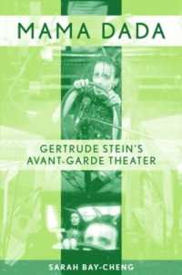 Mama Dada : Gertrude Stein's Avant-Garde Theatre (Studies in Modern Drama)