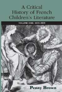 批評版フランス児童文学史Ⅰ：１６００－１８３０年<br>A Critical History of French Children's Literature : Volume One: 1600-1830 (Children's Literature and Culture)