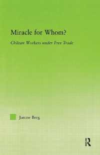 自由貿易下の途上国労働者：チリの事例<br>Miracle for Whom? : Chilean Workers under Free Trade (New Political Economy)