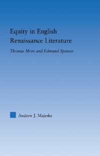 Equity in English Renaissance Literature : Thomas More and Edmund Spenser (Literary Criticism and Cultural Theory)