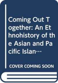 Coming Out Together : An Ethnohistory of the Asian and Pacific Islander Queer Women's and Transgendered Peoples's Movement of San Francisco (Studies in Asian Americans)