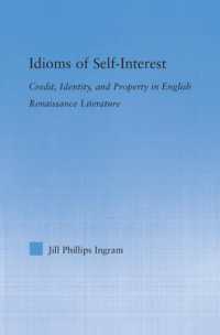 Idioms of Self Interest : Credit, Identity, and Property in English Renaissance Literature (Literary Criticism and Cultural Theory)