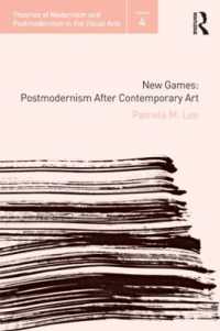 ポストモダン美術批評の転回<br>New Games : Postmodernism after Contemporary Art (Theories of Modernism and Postmodernism in the Visual Arts)