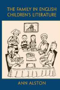 イギリス児童文学における家族<br>The Family in English Children's Literature (Children's Literature and Culture)