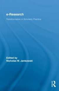 ｅ リサーチ：学術研究の変容<br>E-Research : Transformation in Scholarly Practice (Routledge Advances in Research Methods)