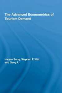 ツーリズム需要の計量経済学<br>The Advanced Econometrics of Tourism Demand (Routledge Advances in Tourism)
