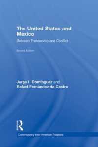 米国－メキシコ間の協調と対立（第２版）<br>The United States and Mexico : Between Partnership and Conflict (Contemporary Inter-american Relations) （2ND）