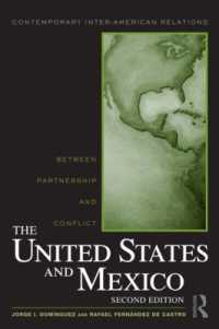 米国－メキシコ間の協調と対立（第２版）<br>The United States and Mexico : Between Partnership and Conflict (Contemporary Inter-american Relations) （2ND）