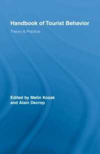 旅行者行動研究ハンドブック<br>Handbook of Tourist Behavior : Theory & Practice (Routledge Advances in Tourism)