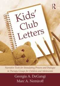 児童・青年に対する手紙を用いた精神療法<br>Kids' Club Letters : Narrative Tools for Stimulating Process and Dialogue in Therapy Groups for Children and Adolescents