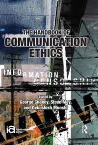 コミュニケーション倫理ハンドブック<br>The Handbook of Communication Ethics (Ica Handbook Series)