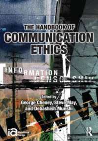 コミュニケーション倫理ハンドブック<br>The Handbook of Communication Ethics (Ica Handbook Series)