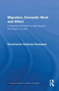 Migration, Domestic Work and Affect : A Decolonial Approach on Value and the Feminization of Labor (Routledge Research in Gender and Society)
