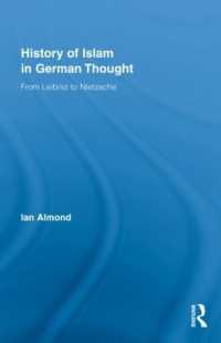 ドイツ思想におけるイスラームの系譜<br>History of Islam in German Thought : From Leibniz to Nietzsche (Routledge Studies in Cultural History)