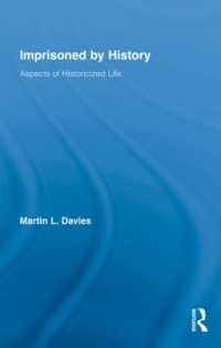 Imprisoned by History : Aspects of Historicized Life (Routledge Approaches to History)