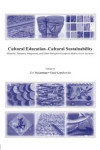 Cultural Education - Cultural Sustainability : Minority, Diaspora, Indigenous and Ethno-Religious Groups in Multicultural Societies