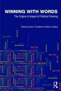政治問題のフレーム化<br>Winning with Words : The Origins and Impact of Political Framing
