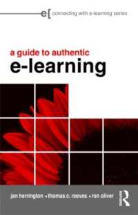 真のｅ‐ラーニング・ガイド<br>A Guide to Authentic e-Learning (Connecting with E-learning)
