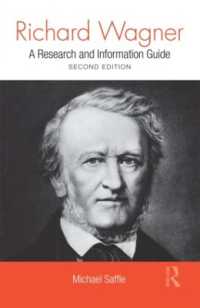 ワーグナー：研究・情報便覧（第２版）<br>Richard Wagner : A Research and Information Guide (Routledge Music Bibliographies) （2ND）