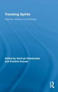 移民と宗教<br>Traveling Spirits : Migrants, Markets and Mobilities (Routledge Studies in Anthropology)