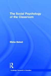教室内の社会心理学<br>The Social Psychology of the Classroom (Routledge Research in Education)