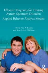 自閉スペクトラム障害の治療のための効果的プログラム<br>Effective Programs for Treating Autism Spectrum Disorder : Applied Behavior Analysis Models