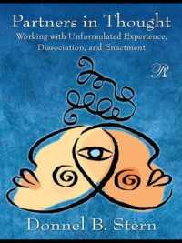 Partners in Thought : Working with Unformulated Experience, Dissociation, and Enactment (Psychoanalysis in a New Key Book Series)