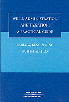 Wills, Administration and Taxation : A Practical Guide -- Paperback （8 REV ED）