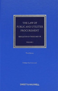 公共調達法（第３版・第１巻）<br>The Law of Public and Utilities Procurement Volume 1 : Regulation in the EU and UK （3RD）