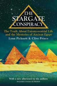 The Stargate Conspiracy : The Truth about Extraterrestrial life and the Mysteries of Ancient Egypt