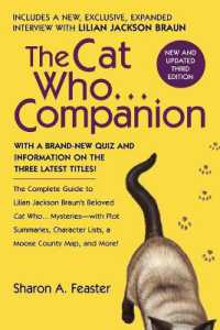 The Cat Who...Companion : The Complete Guide to Lilian Jackson Braun's Beloved Cat Who...Mysteries with Plot Summaries, Character Lists, a Moose County Map, and More!