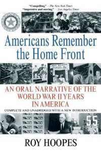 Americans Remember the Homefront : An Oral Narrative of the World War II Years in America