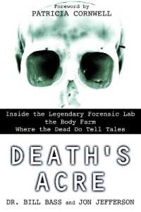 Death's Acre : Inside the Legendary Forensic Lab the Body Farm Where the Dead Do Tell Tales